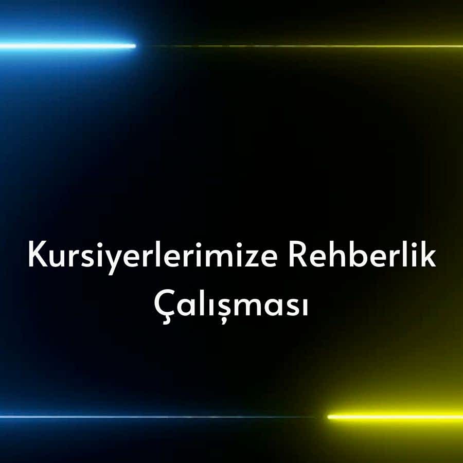 Kursiyerlerimize Rehberlik Çalışması